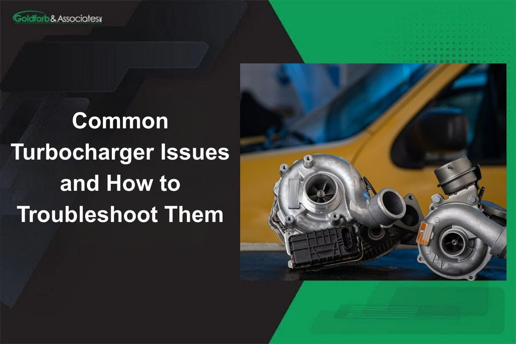 Common Turbocharger Issues and How to Troubleshoot Them
