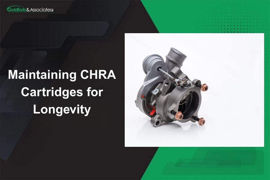 Maintaining CHRA Cartridges for Longevity