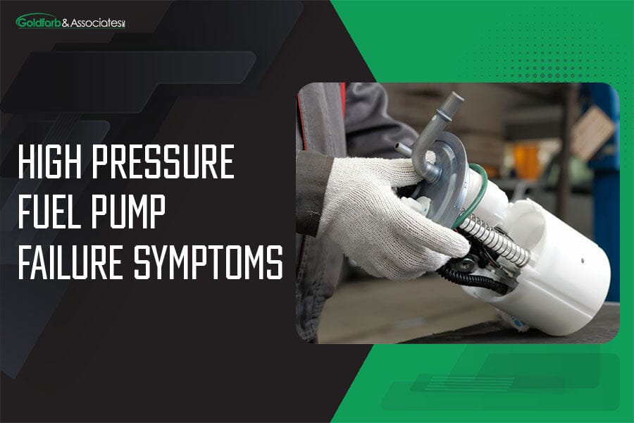 High Pressure Fuel Pump Failure Symptoms