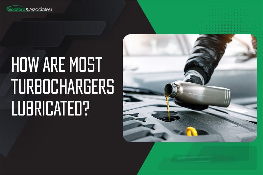 How Are Most Turbochargers Lubricated?