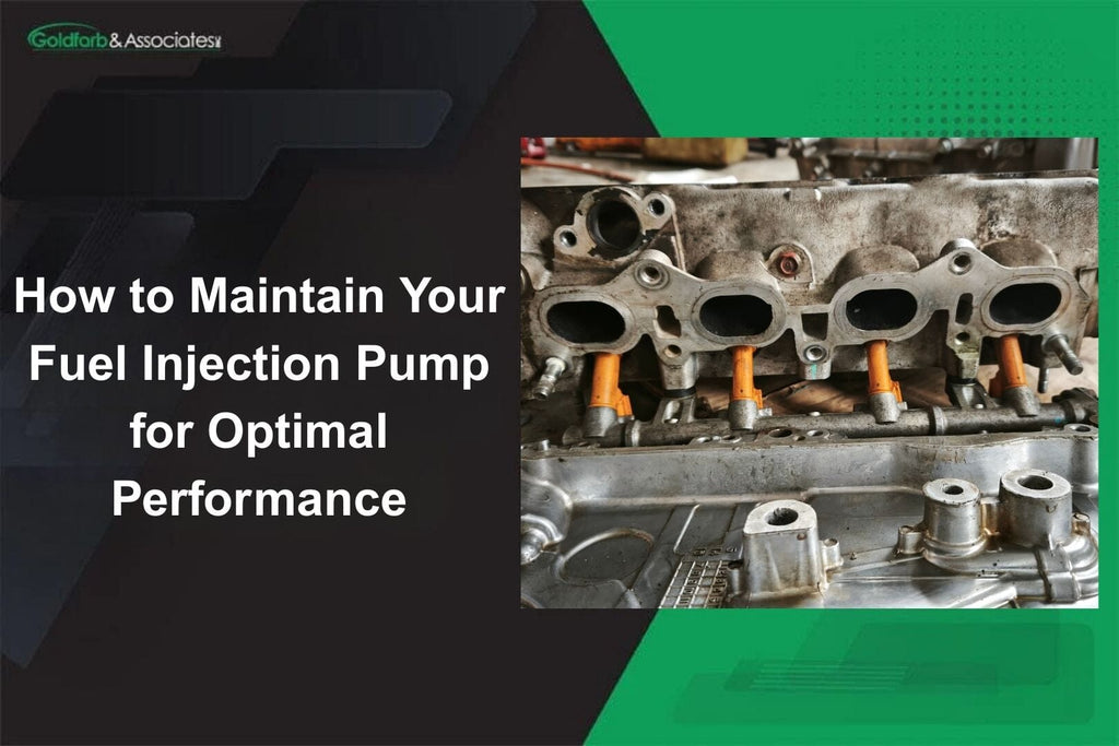 How to Maintain Your Fuel Injection Pump for Optimal Performance