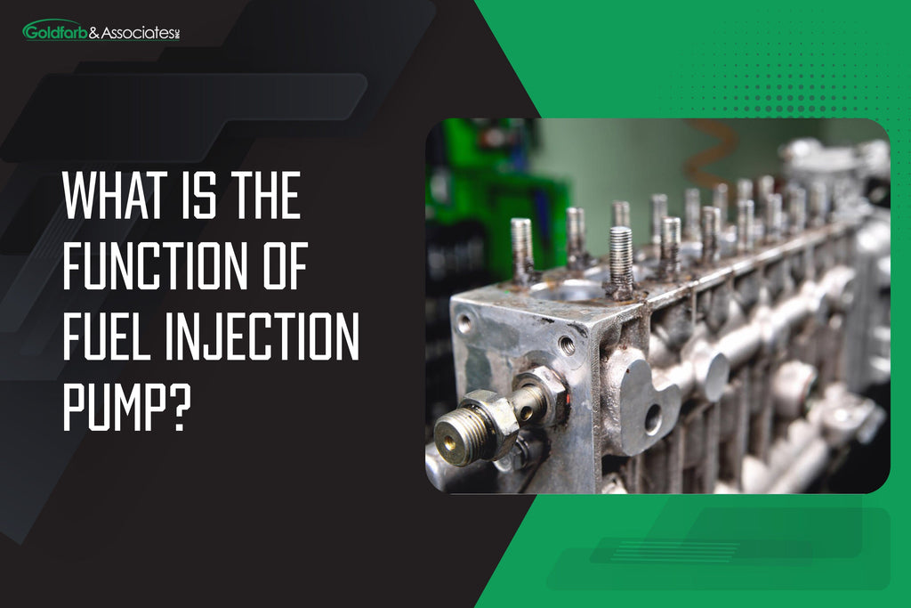 What Is the Function of Fuel Injection Pump?