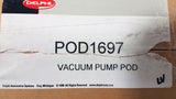 POD1697 New Delphi Vacuum Pump Pod - Goldfarb & Associates Inc